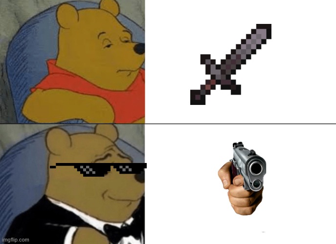 Tuxedo Winnie The Pooh | image tagged in memes,tuxedo winnie the pooh | made w/ Imgflip meme maker