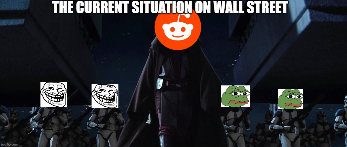 Wall Street March |  THE CURRENT SITUATION ON WALL STREET | image tagged in temple march,reddit,gamestop,pepe the frog,trollface,wall street | made w/ Imgflip meme maker