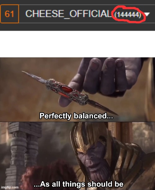 Y E S | image tagged in thanos perfectly balanced as all things should be,satisfaction | made w/ Imgflip meme maker