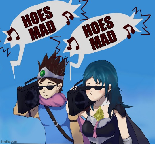 Hoes mad | image tagged in hoes mad | made w/ Imgflip meme maker