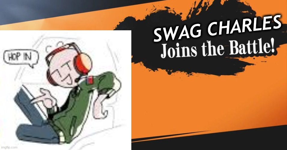 swag  C H A R L E S | SWAG CHARLES | image tagged in smash bros | made w/ Imgflip meme maker