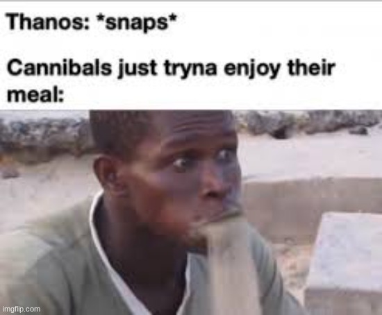 yummy yummy | image tagged in oof,ick,yum | made w/ Imgflip meme maker