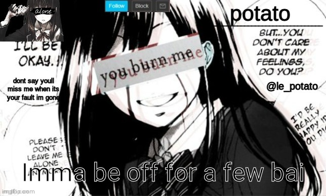 Imma be off for a few bai | made w/ Imgflip meme maker