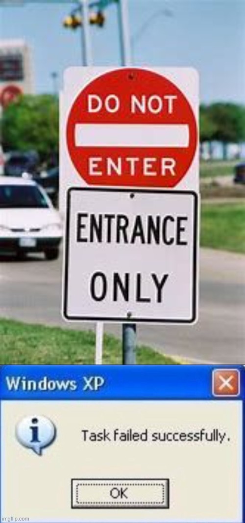 image tagged in do not enter,task failed successfully | made w/ Imgflip meme maker