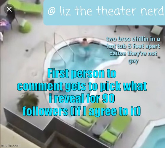 Liz the theater nerd announcement template 3 | First person to comment gets to pick what i reveal for 90 followers (if I agree to it) | image tagged in liz the theater nerd announcement template 3 | made w/ Imgflip meme maker