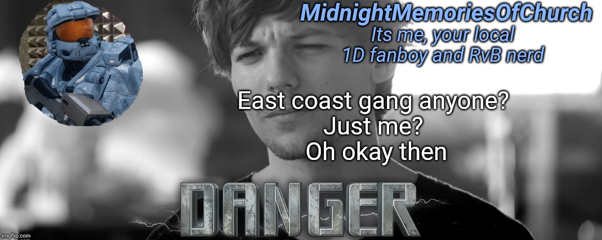 I'm look at you EST-ers | East coast gang anyone? 
Just me? 
Oh okay then | image tagged in midnightmemoriesofchurch one direction announcement | made w/ Imgflip meme maker