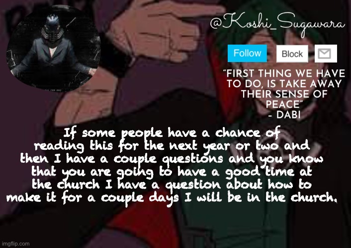 C h u r c h | If some people have a chance of reading this for the next year or two and then I have a couple questions and you know that you are going to have a good time at the church I have a question about how to make it for a couple days I will be in the church. | image tagged in villain temp | made w/ Imgflip meme maker