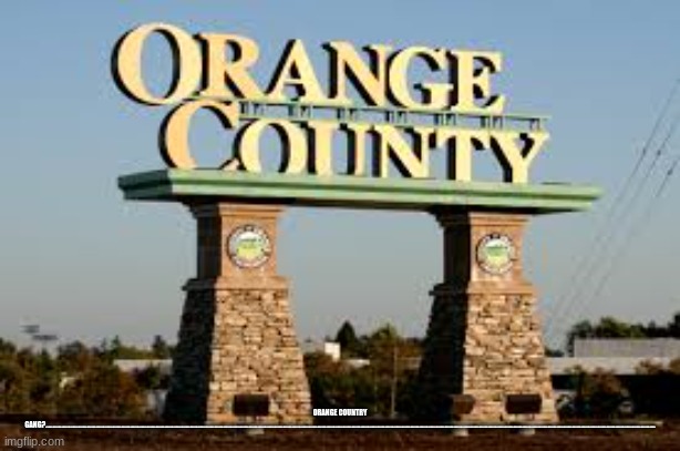 Orange county | .......................................................................................................................................................................................................................................................................................................................................................................................................................................................................................................................................................................................................................................................................................................................................................................................................................................................................................................................................................................................................................................................................................................................................................................................................................................................................................................................................................................................................................................................................................................................................................................................................................................................................................................................................................................................................................................................................................................................................................................................................................................................................................................................................................................................................................................................................................................................................................................................................................................................................................................................................................................................................................................................................................................................................................................................................................................................................................................................................................................................................................................................................................................................................................................................................................................................................................................................................................................................................................................................................................................................................................................................................................................................................................................................................................................................................................................................................................................................................................................................................................................................................................................................................................................................................................................................................................................................................................................................................................................................................................................................................................................................................................................................................................................................................................................................................................................................................................................................................................................................................................................................................................................................................................................................................................................................................................................................................................................................................................................................................................................................................................................................................................................................................................................................................................................................................................................................................................................................................................................................................................................................................................................................................................................................................................................................................................................................................................................................................................................................................................................................................................................................................................................................................................................................................................................................................................................................................................................................................................................................................................................................................................................................................................................................................................................................................................................................................................................................................................................................................................................................................... ORANGE COUNTRY GANG?.......................................................................................................................................................................................................................................................................................................................................................................................................................................... | image tagged in orange county | made w/ Imgflip meme maker