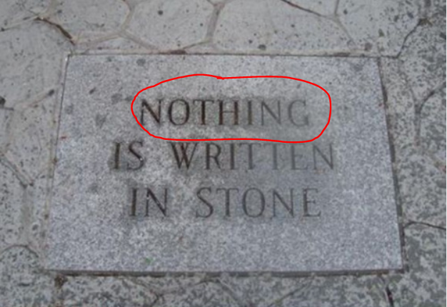 Nothing is written in stone Blank Meme Template