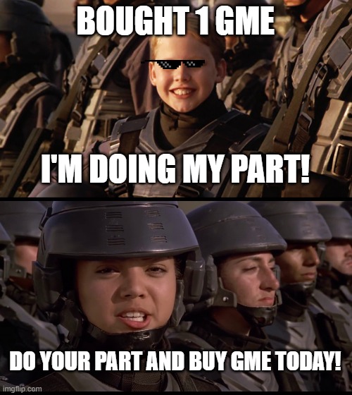 Do your part and buy GME |  BOUGHT 1 GME; I'M DOING MY PART! DO YOUR PART AND BUY GME TODAY! | image tagged in gamestop,stonks,wsb,short squeeze,diamond hands,r/wallstreetbets | made w/ Imgflip meme maker