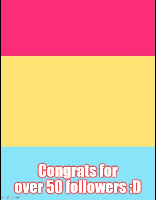 Congrats for over 50 followers :D | made w/ Imgflip meme maker