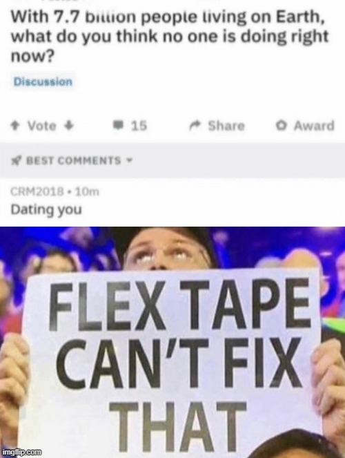Flex Tape Can't Fix That | image tagged in flex tape,oof,fix | made w/ Imgflip meme maker