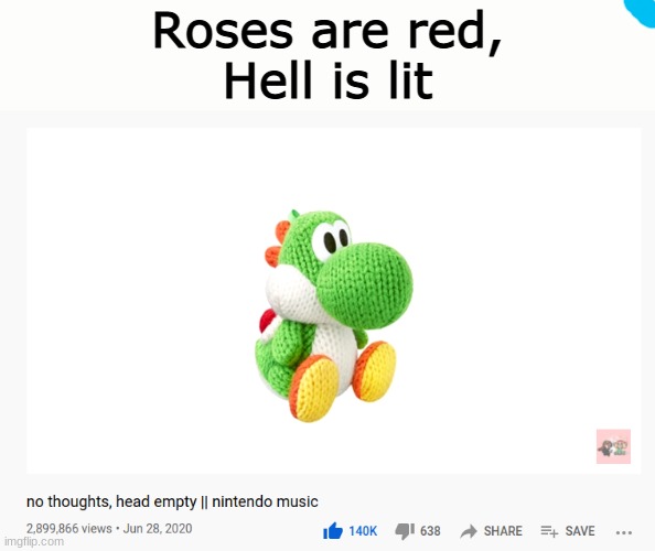 XD | Roses are red,
Hell is lit | made w/ Imgflip meme maker