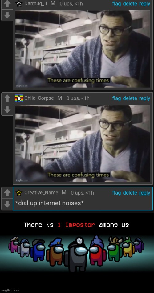 image tagged in there is one impostor among us | made w/ Imgflip meme maker