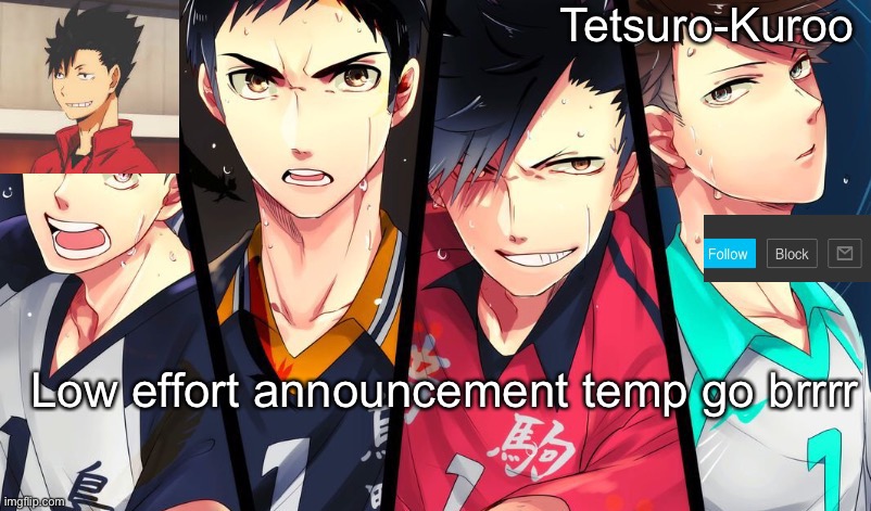 Low effort announcement temp go brrrr | made w/ Imgflip meme maker