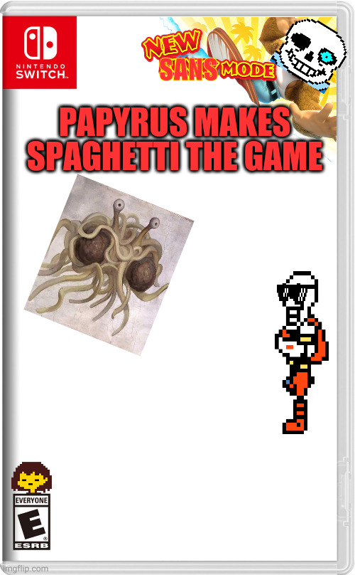 just got undertale's long awaited sequel | SANS; PAPYRUS MAKES SPAGHETTI THE GAME | image tagged in high quality switch game template | made w/ Imgflip meme maker