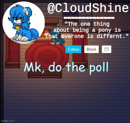 https://strawpoll.com/oa46jfwya | Mk, do the poll | image tagged in clouds pony town temp | made w/ Imgflip meme maker