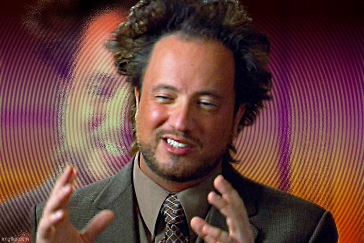 Ancient aliens guy redux | image tagged in ancient aliens guy redux | made w/ Imgflip meme maker