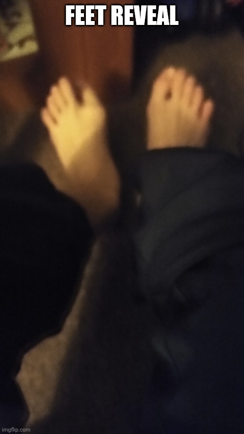 Help me I'm so bored | FEET REVEAL | made w/ Imgflip meme maker