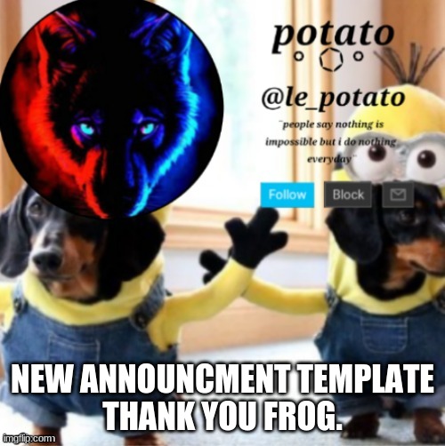 NEW ANNOUNCMENT TEMPLATE
THANK YOU FROG. | made w/ Imgflip meme maker