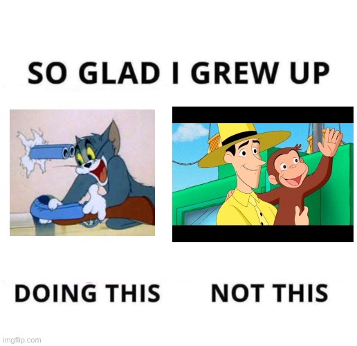 is it just me? | image tagged in so glad i grew up doing this | made w/ Imgflip meme maker