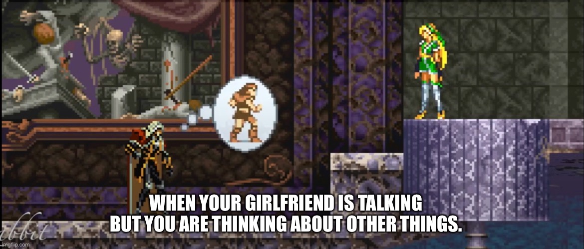 Right? | WHEN YOUR GIRLFRIEND IS TALKING BUT YOU ARE THINKING ABOUT OTHER THINGS. | image tagged in cool | made w/ Imgflip meme maker