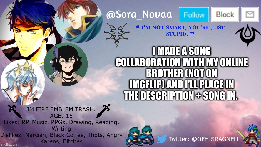 I made an original OST video game song and my bro finished it. | I MADE A SONG COLLABORATION WITH MY ONLINE BROTHER (NOT ON IMGFLIP) AND I'LL PLACE IN THE DESCRIPTION + SONG IN. | made w/ Imgflip meme maker
