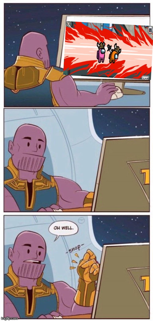 not today. | image tagged in oh well thanos | made w/ Imgflip meme maker