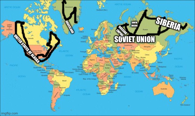 world map | GRASSLAND; SOUTH RUSSIA; SIBERIA; RUSSIAN EMPIRE; SOVIET UNION; UNITED STATES OF ALASKA | image tagged in world map | made w/ Imgflip meme maker
