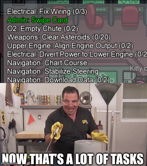 That Is A Lot Of Tasks To Do Imgflip