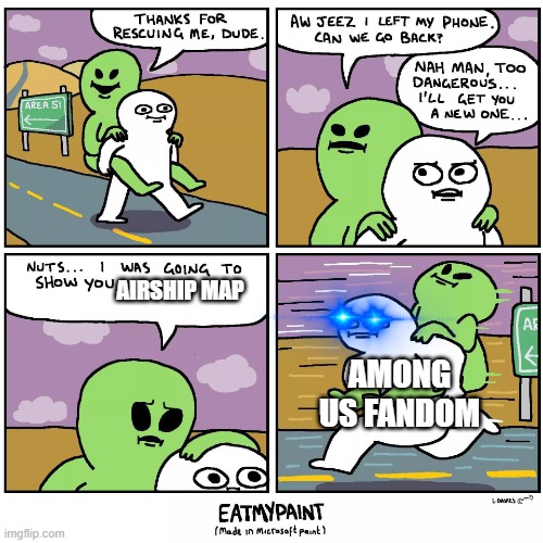 Thank for rescuing me | AIRSHIP MAP; AMONG US FANDOM | image tagged in thank for rescuing me | made w/ Imgflip meme maker