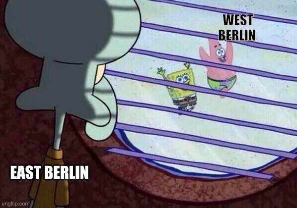 Josh leon | WEST BERLIN; EAST BERLIN | image tagged in squidward window | made w/ Imgflip meme maker