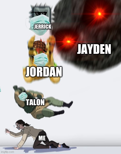 Crushing Combo | JERRICK; JAYDEN; JORDAN; TALON; ME | image tagged in crushing combo | made w/ Imgflip meme maker