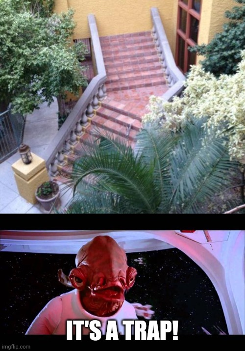 No doors! | IT'S A TRAP! | image tagged in it's a trap,funny,you had one job,memes,task failed successfully,fails | made w/ Imgflip meme maker