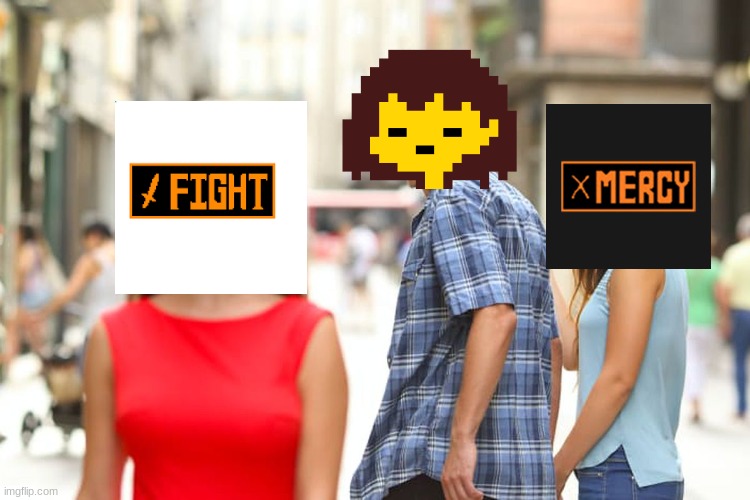 undertale in a nutshell | image tagged in memes,distracted boyfriend | made w/ Imgflip meme maker