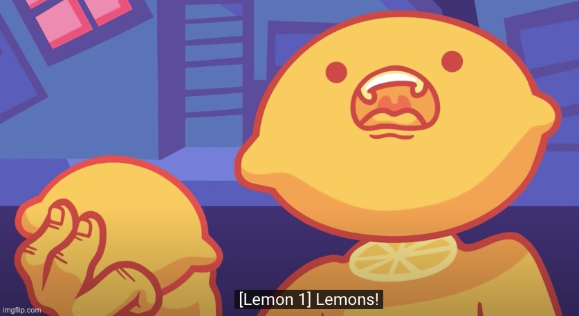 l e M O n S | made w/ Imgflip meme maker