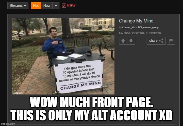 WOW MUCH FRONT PAGE. THIS IS ONLY MY ALT ACCOUNT XD | made w/ Imgflip meme maker