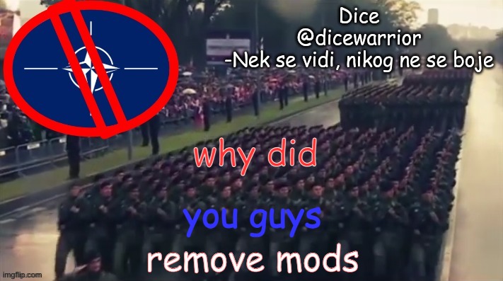 announcement 4 | why did; you guys; remove mods | image tagged in announcement 4 | made w/ Imgflip meme maker