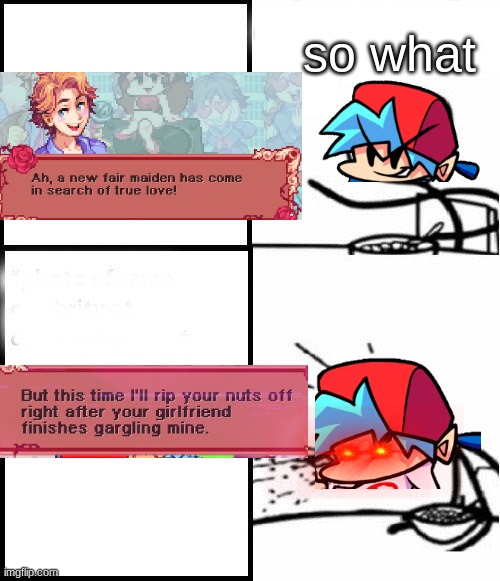 week 6 in a nutshell | so what | image tagged in blank serial cereal guy,friday night funkin | made w/ Imgflip meme maker