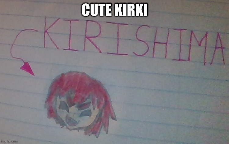 CUTE KIRKI | made w/ Imgflip meme maker