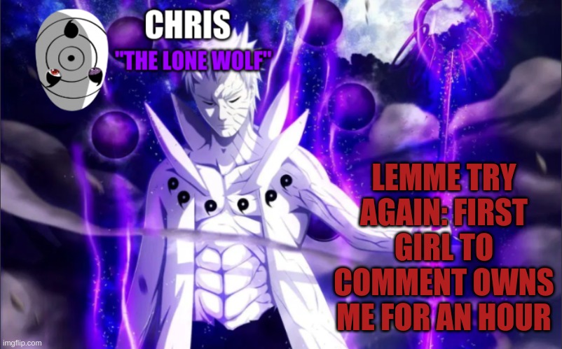 you won't count if Im blocking you. | LEMME TRY AGAIN: FIRST GIRL TO COMMENT OWNS ME FOR AN HOUR | image tagged in obito template | made w/ Imgflip meme maker