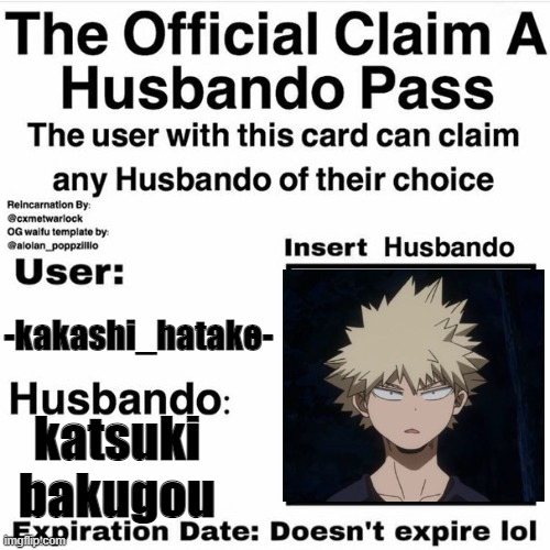 Claim Your Husbando | -kakashi_hatake-; katsuki bakugou | image tagged in claim your husbando,bakugo | made w/ Imgflip meme maker