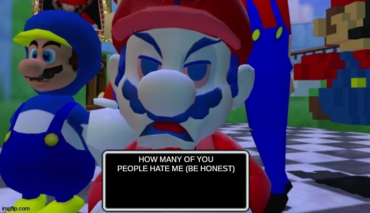 7 grand dad says | HOW MANY OF YOU PEOPLE HATE ME (BE HONEST) | image tagged in 7 grand dad says,memes | made w/ Imgflip meme maker