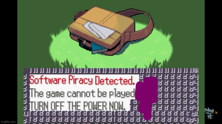 Pokemon Piracy Detected | image tagged in pokemon piracy detected | made w/ Imgflip meme maker