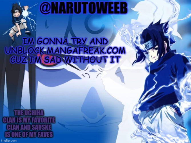 UPDATE: I DID IT YAYYYYYYYYY | IM GONNA TRY AND UNBLOCK MANGAFREAK.COM CUZ IM SAD WITHOUT IT | made w/ Imgflip meme maker