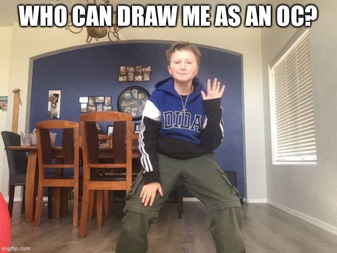 WHO CAN DRAW ME AS AN OC? | made w/ Imgflip meme maker