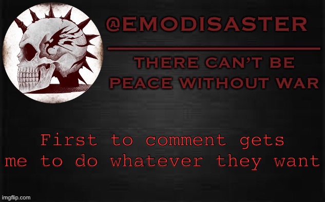 Emo 3.0 | First to comment gets me to do whatever they want | image tagged in emo 3 0 | made w/ Imgflip meme maker