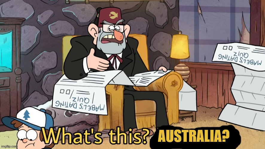 AUSTRALIA? | made w/ Imgflip meme maker