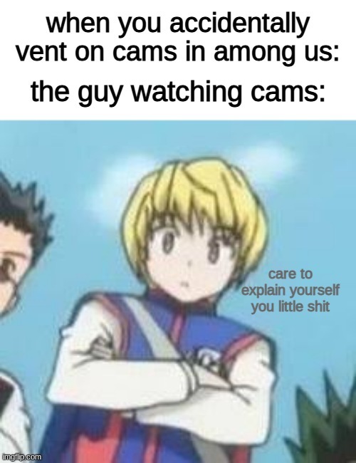 oopsies | image tagged in hxh,among us,fail,oof | made w/ Imgflip meme maker