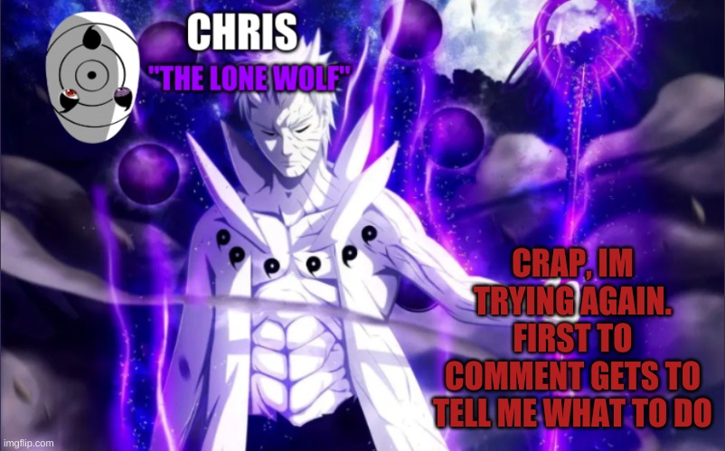 you know the rules and so do I (If I block you,  you don't count) | CRAP, IM TRYING AGAIN. FIRST TO COMMENT GETS TO TELL ME WHAT TO DO | image tagged in never gonna give you up,never gonna let you down,never gonna run around | made w/ Imgflip meme maker